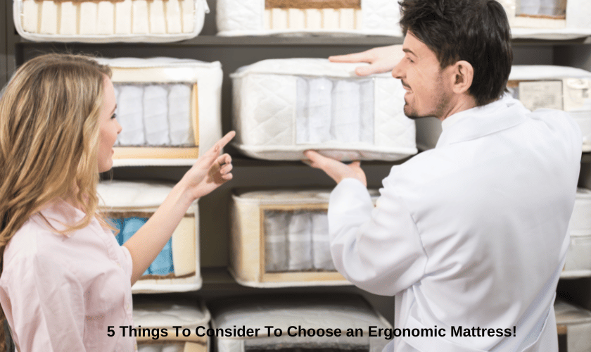 Featured image for “5 Things To Consider To Choose an Ergonomic Mattress!”